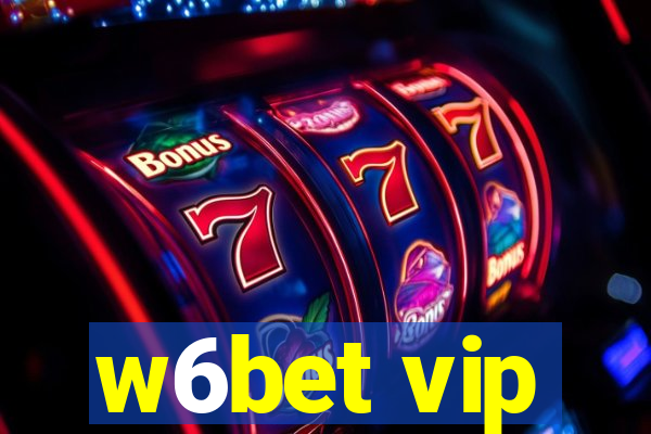 w6bet vip